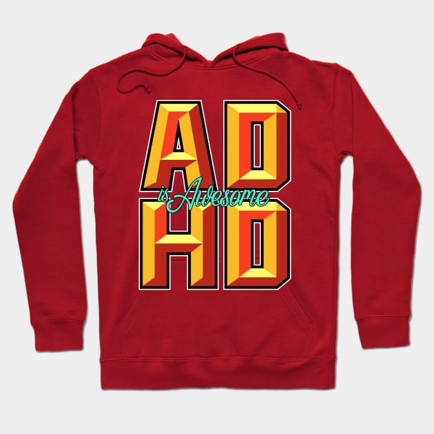 ADHD is Awesome! Hoodie by affan2fly